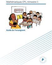 Guide de l’Enseignant CP1 Trimestre 1 - Programme de calcul en numératie